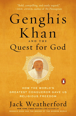 Genghis Khan And The Quest For God: How The World'S Greatest Conqueror Gave Us Religious Freedom,Used