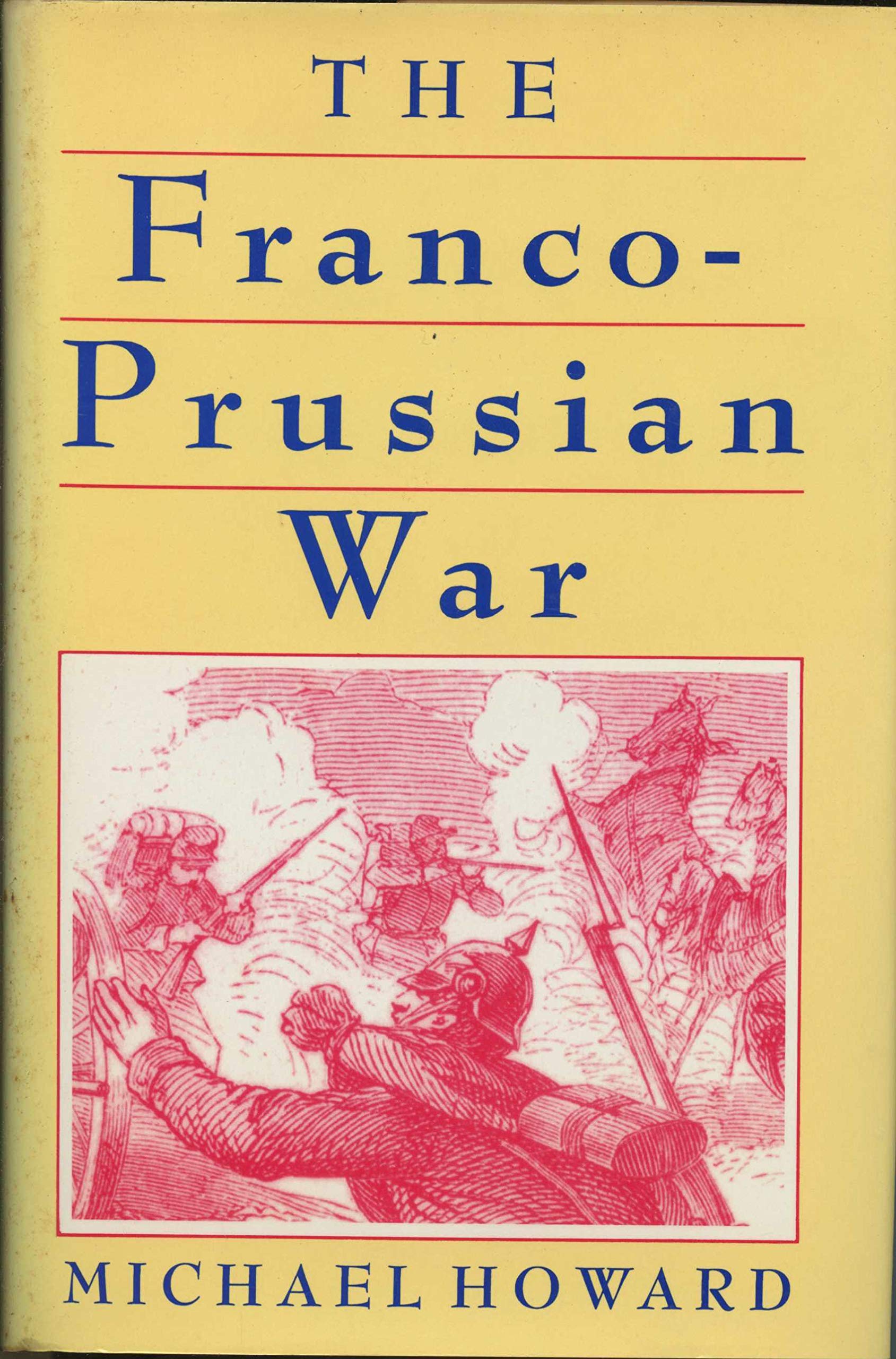 Franco Prussian War: The German Invasion Of France, 187071,Used