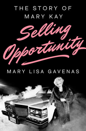 Selling Opportunity: The Story Of Mary Kay