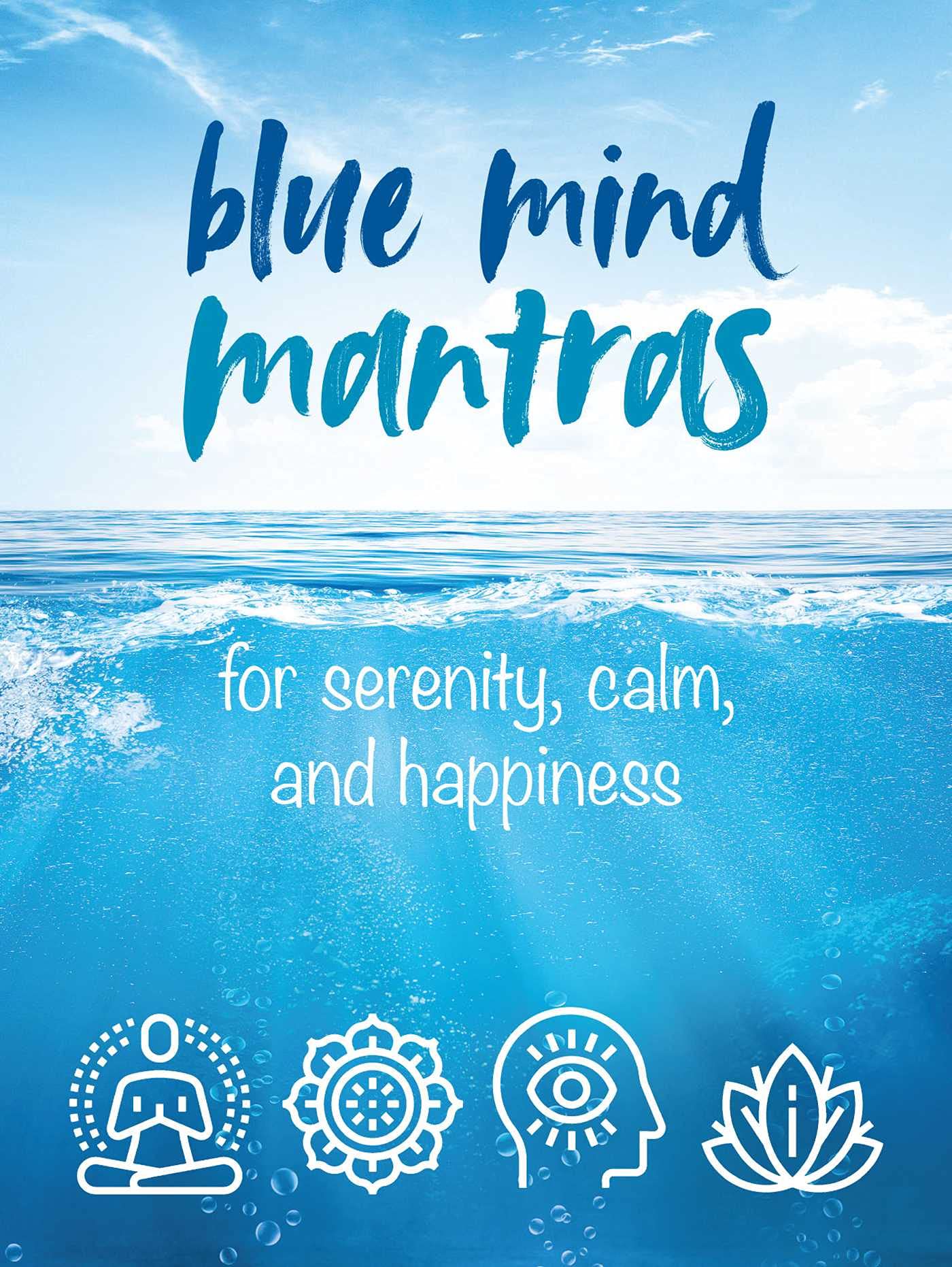 Blue Mind Mantras: For serenity, calm, and happiness,Used