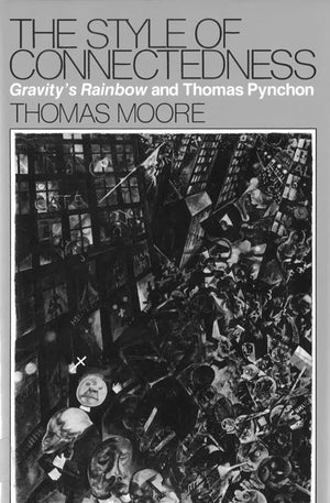 The Style of Connectedness: Gravity's Rainbow and Thomas Pynchon (Volume 1),Used