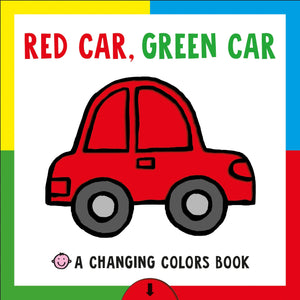 Changing Picture Book: Red Car, Green Car: A Changing Colors Book,New