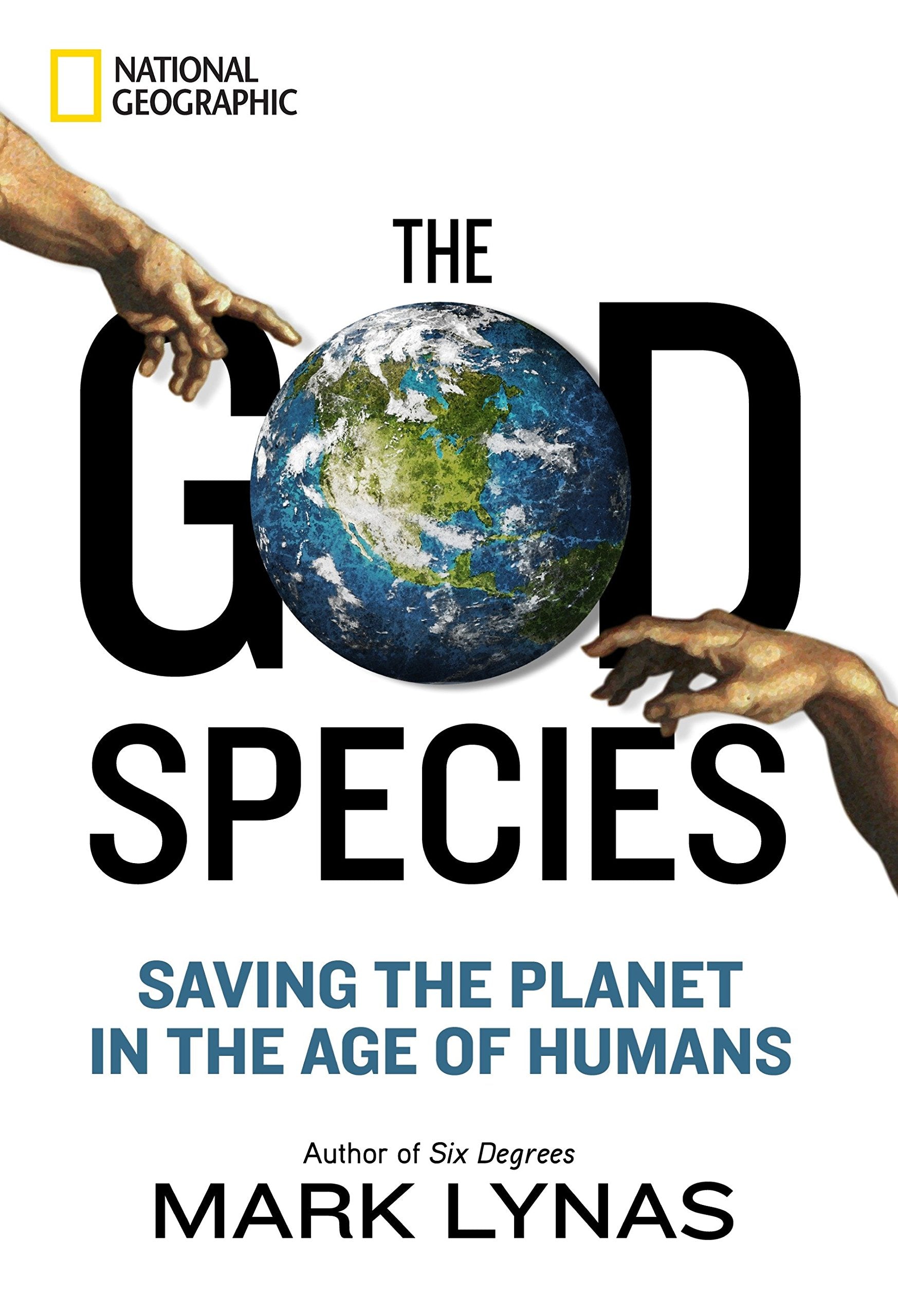 The God Species: Saving The Planet In The Age Of Humans,New