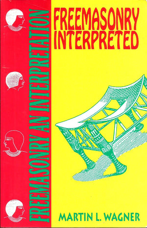Freemasonry Interpreted,Used