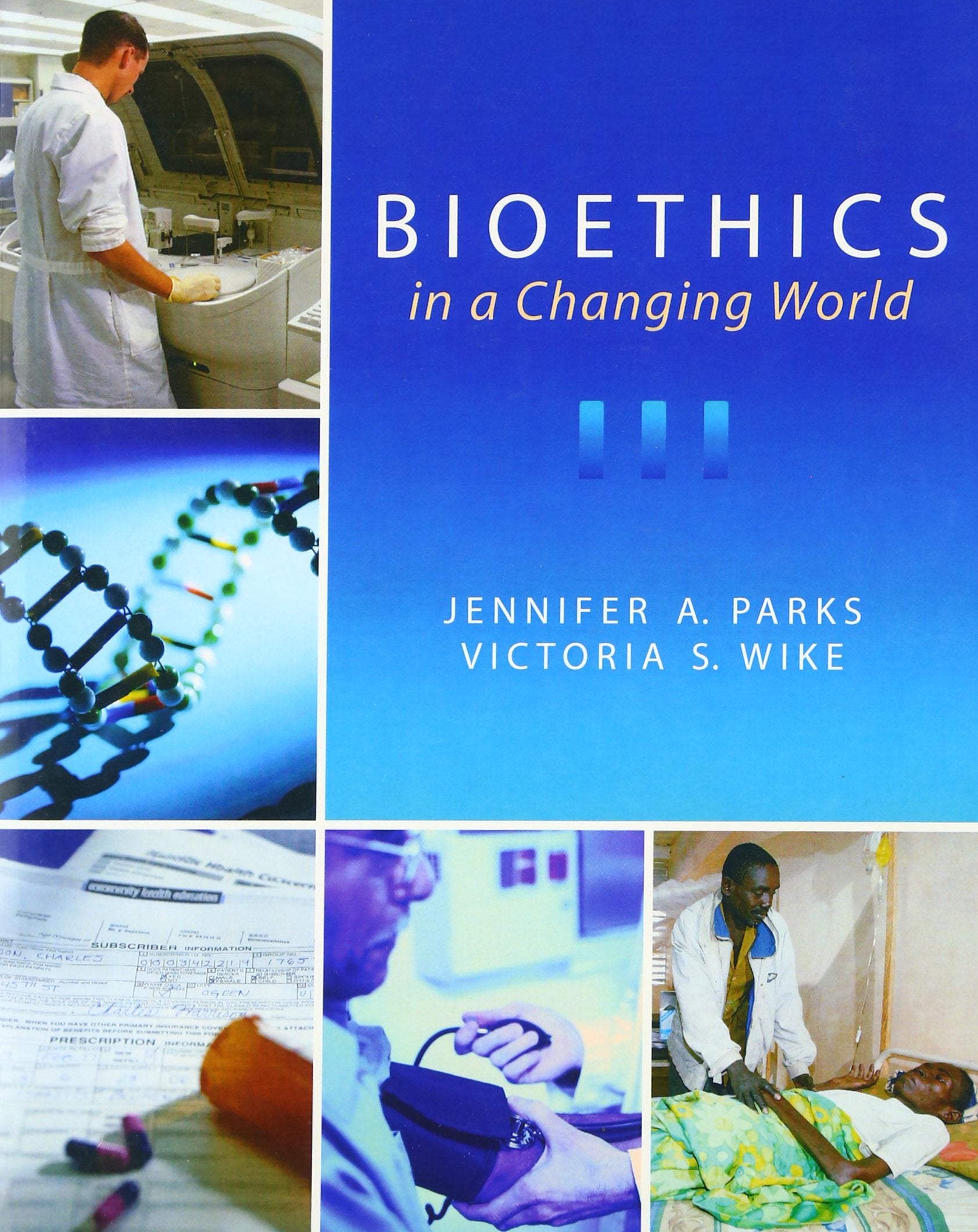 Bioethics in a Changing World,Used