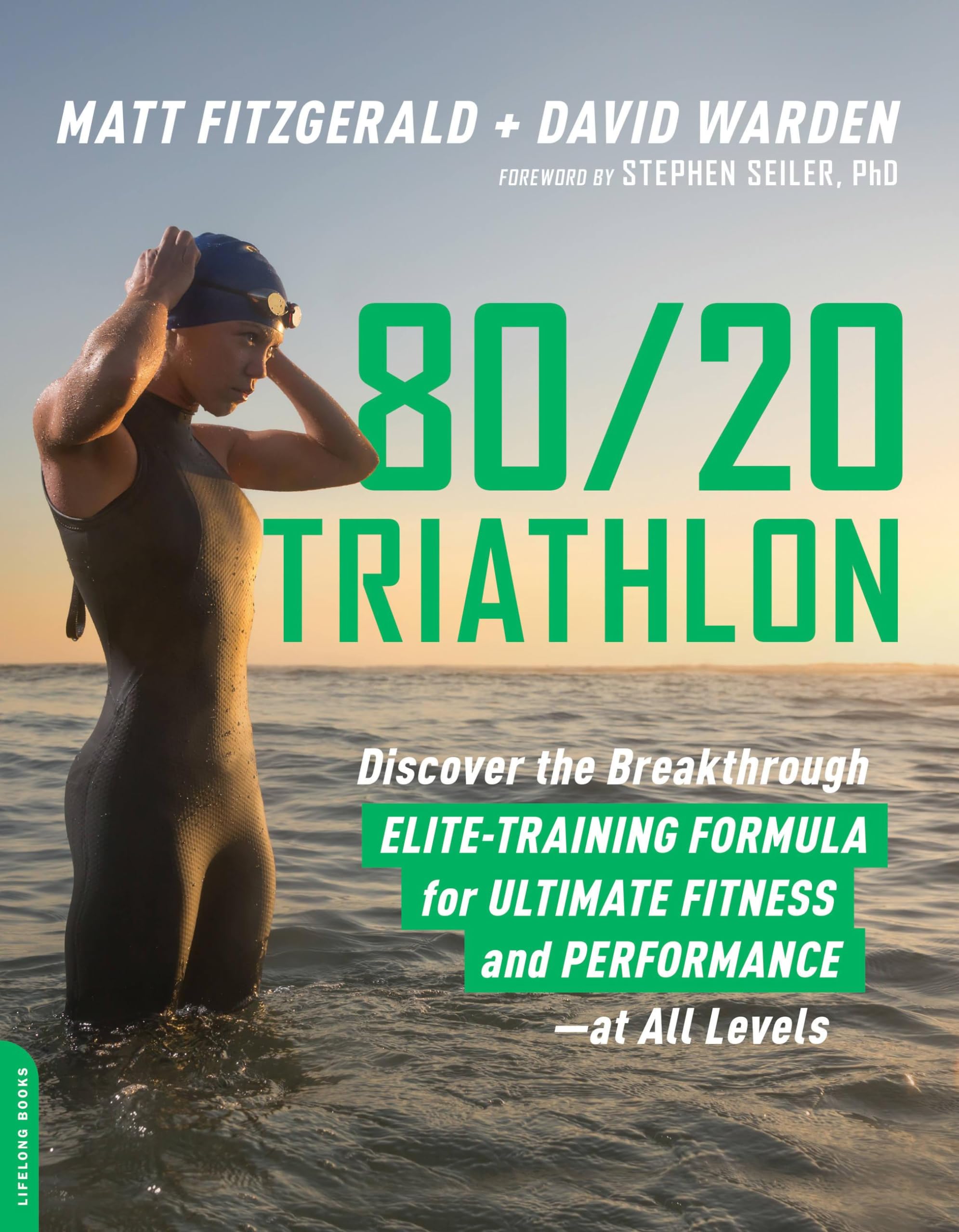 80/20 Triathlon: Discover the Breakthrough EliteTraining Formula for Ultimate Fitness and Performance at All Levels,New