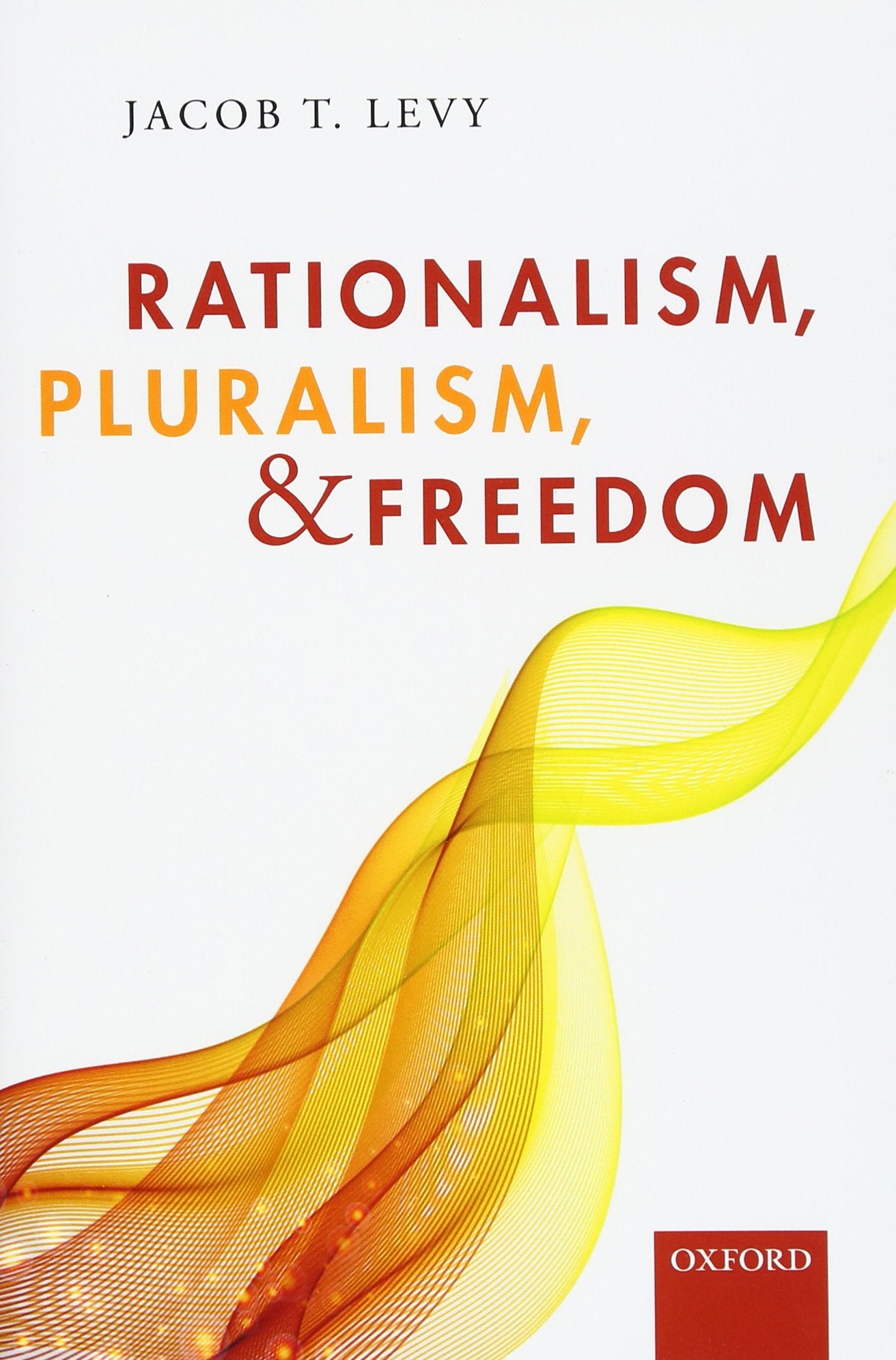 Rationalism, Pluralism, And Freedom,Used
