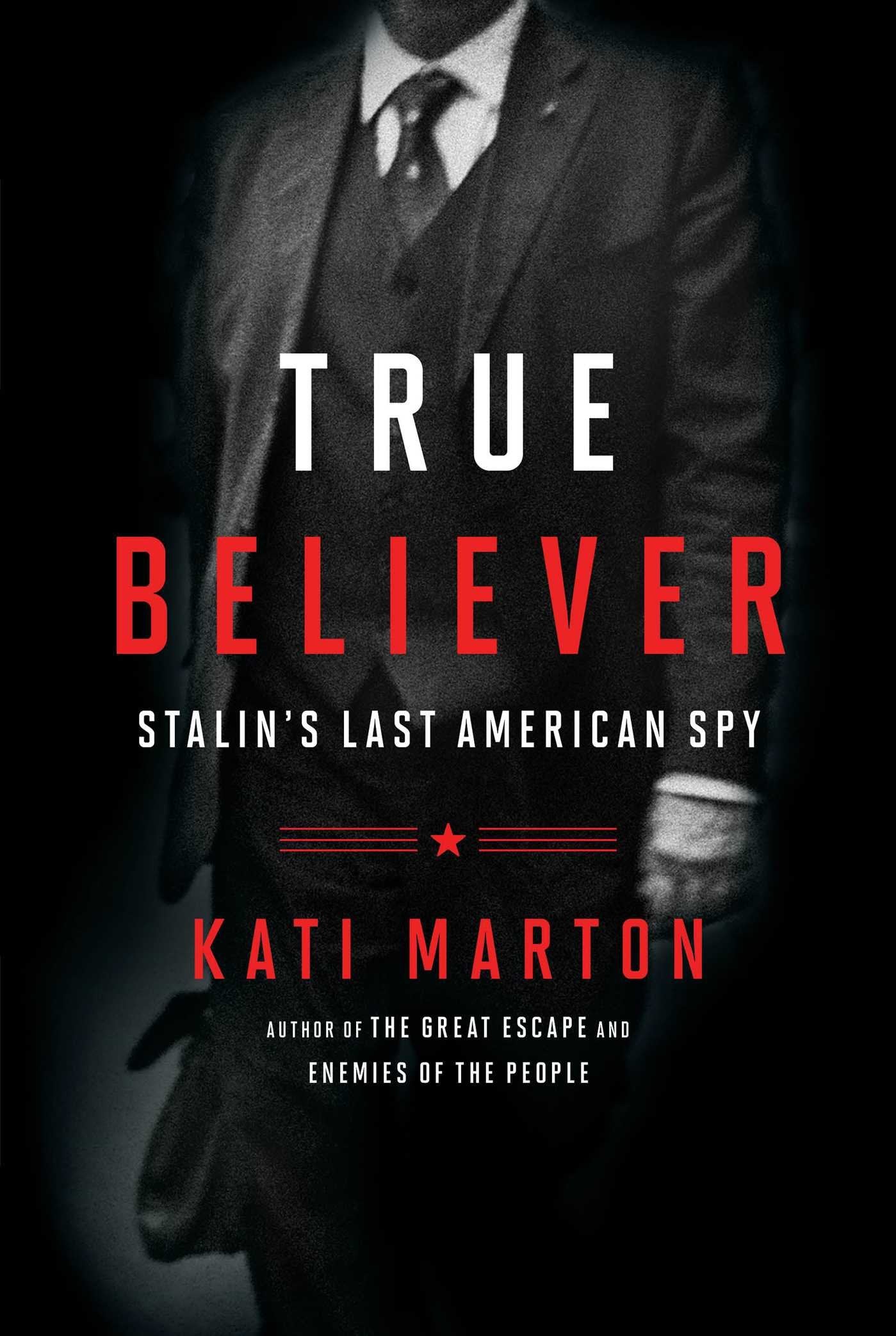 True Believer: Stalin's Last American Spy,Used