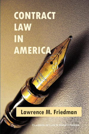 Contract Law In America: A Social And Economic Case Study,Used