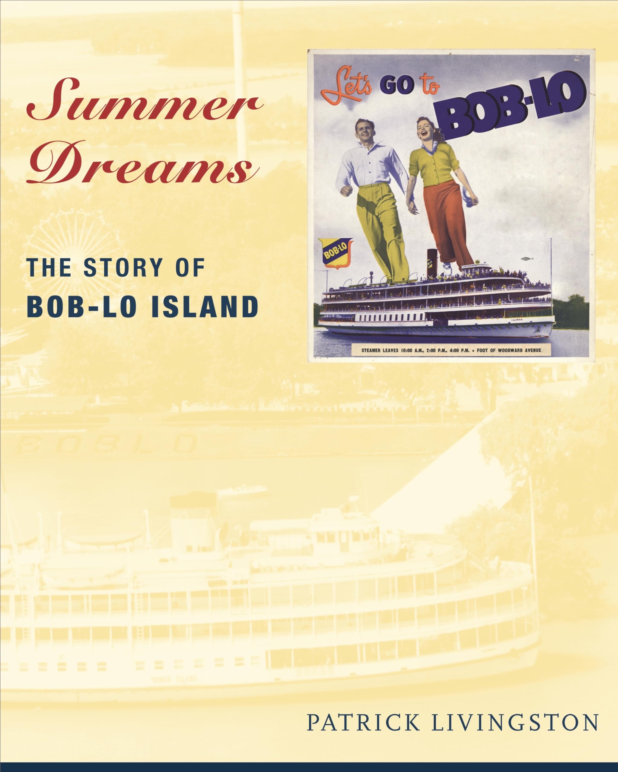 Summer Dreams: The Story Of Boblo Island (Great Lakes Books),Used