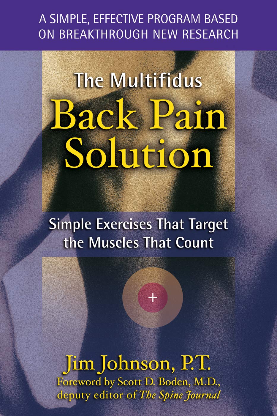 The Multifidus Back Pain Solution: Simple Exercises That Target The Muscles That Count