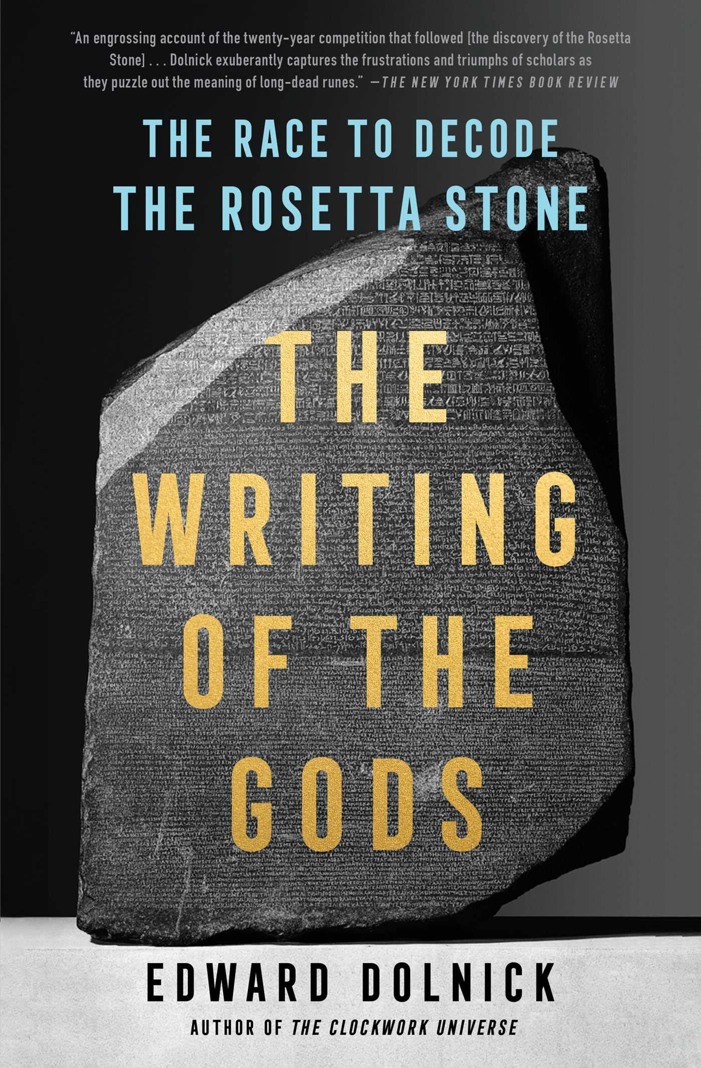 The Writing Of The Gods: The Race To Decode The Rosetta Stone,Used