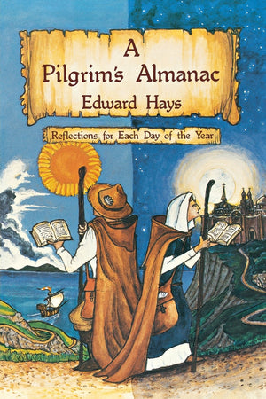A Pilgrims Almanac: Reflections for Each Day of the Year,Used