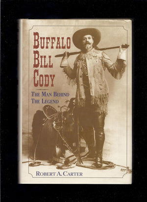 Buffalo Bill Cody: The Man Behind the Legend,Used