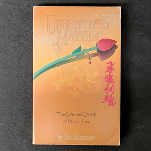 Unsettled Matters: The Life & Death Of Bruce Lee,New