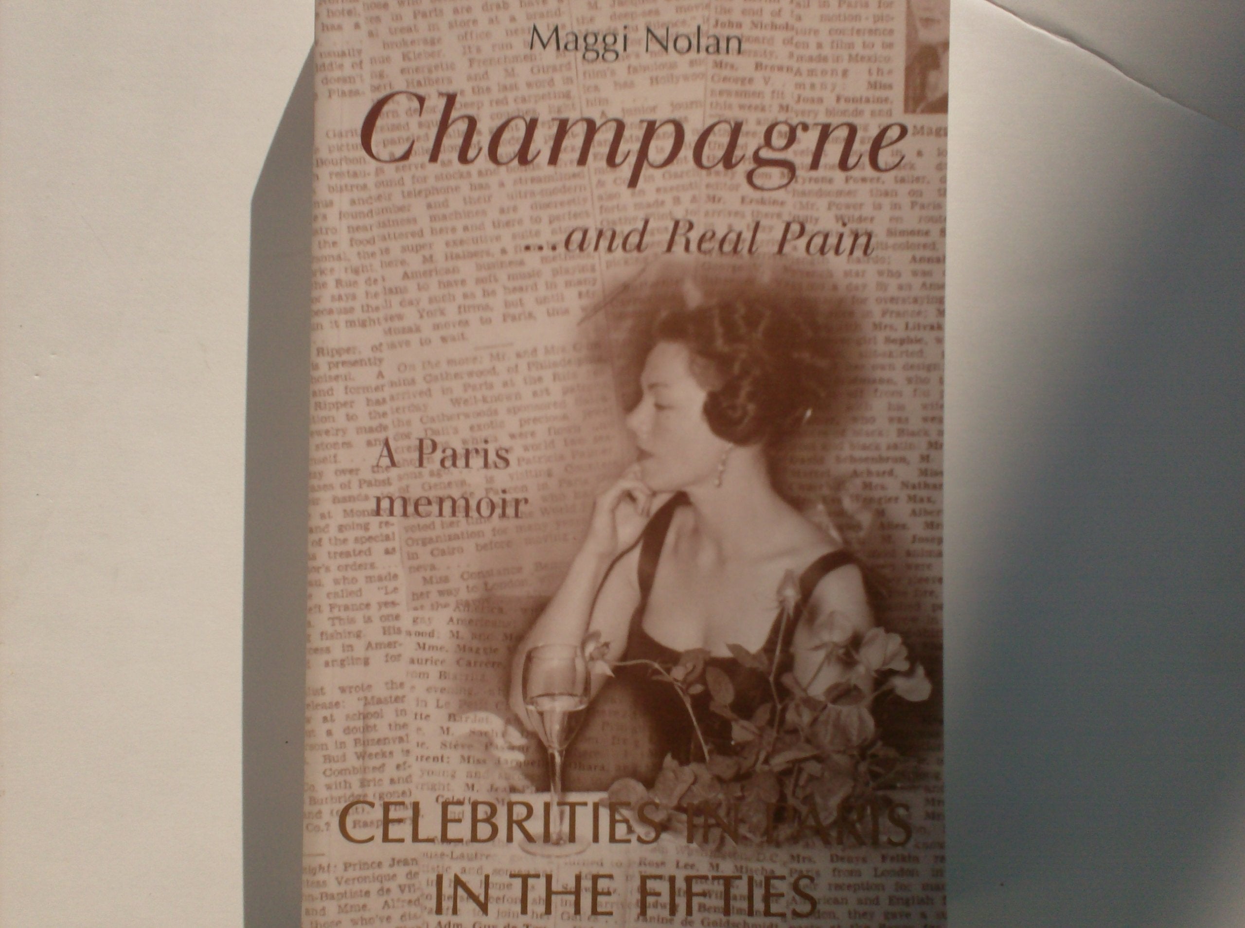 Champagne... And Real Pain: Celebrities In Paris In The Fifties,Used