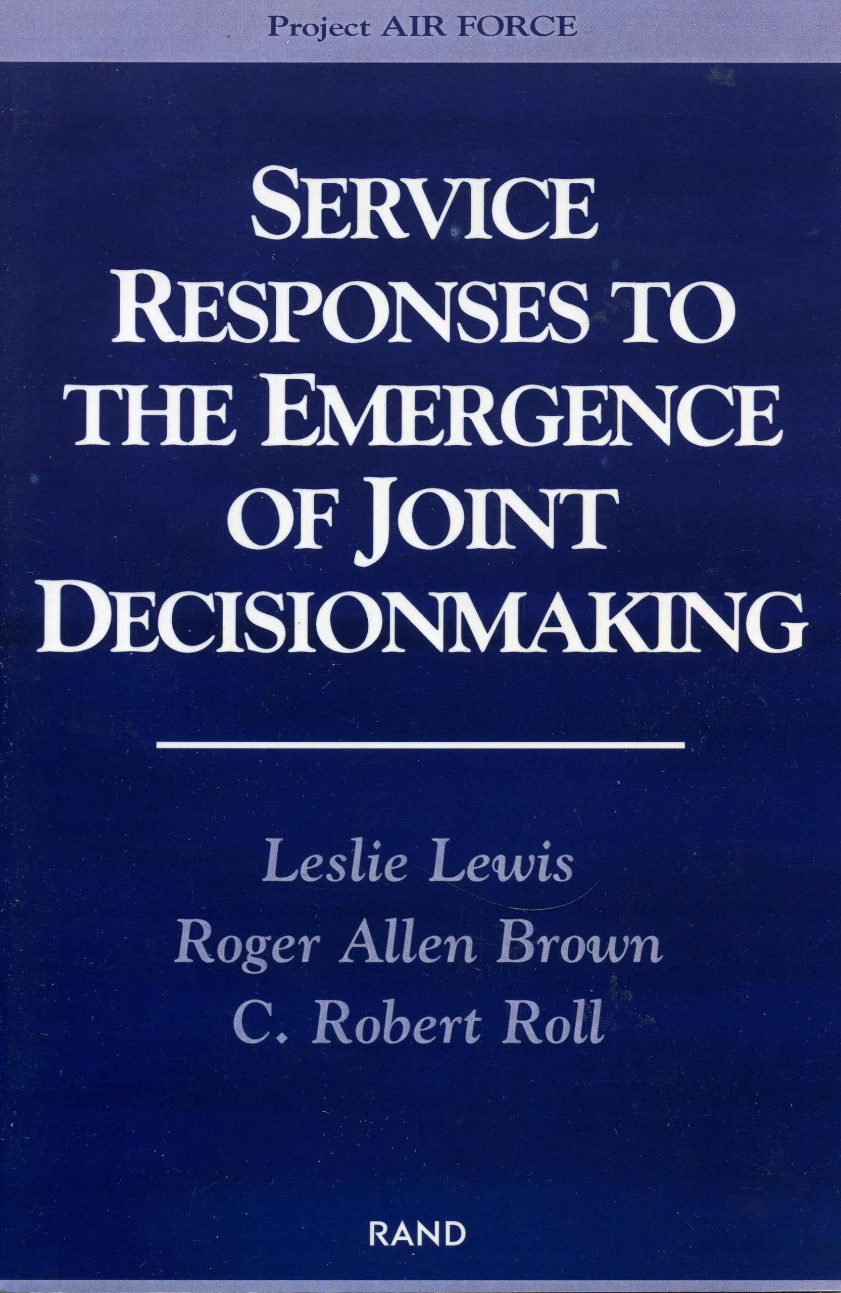 Service Responses To The Emergence Of Joint Decisionmaking,New
