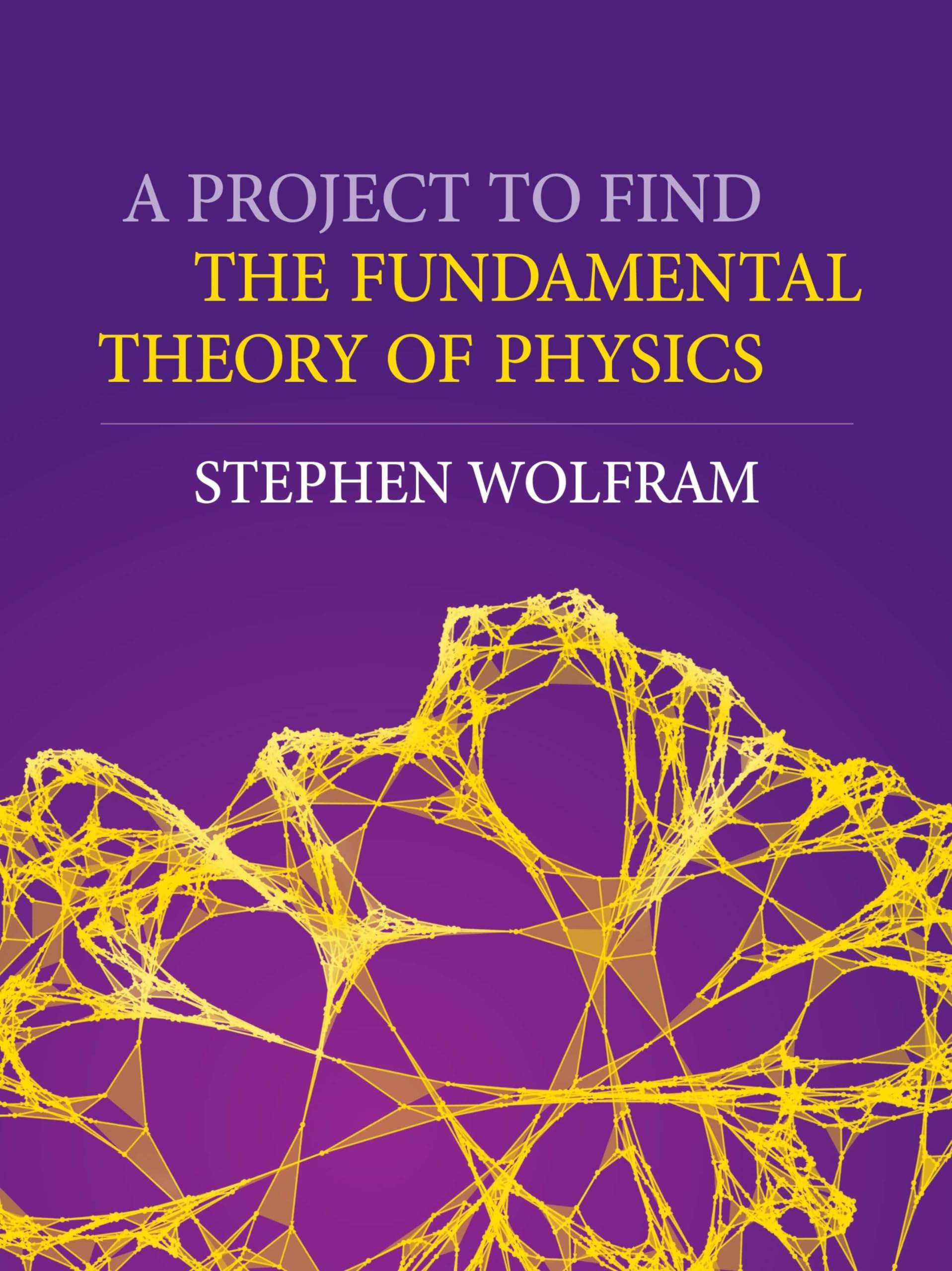 A Project to Find the Fundamental Theory of Physics,Used