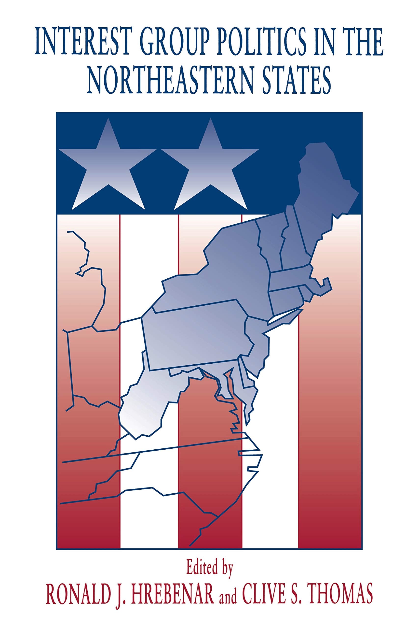 Interest Group Politics in the Northeastern States,Used