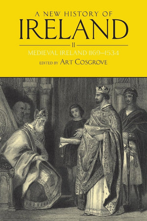 A New History Of Ireland, Volume Ii: Medieval Ireland 11691534