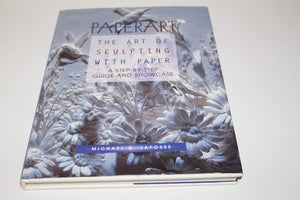 Paperart: The Art of Sculpting With Paper a StepByStep Guide and Showcase,New