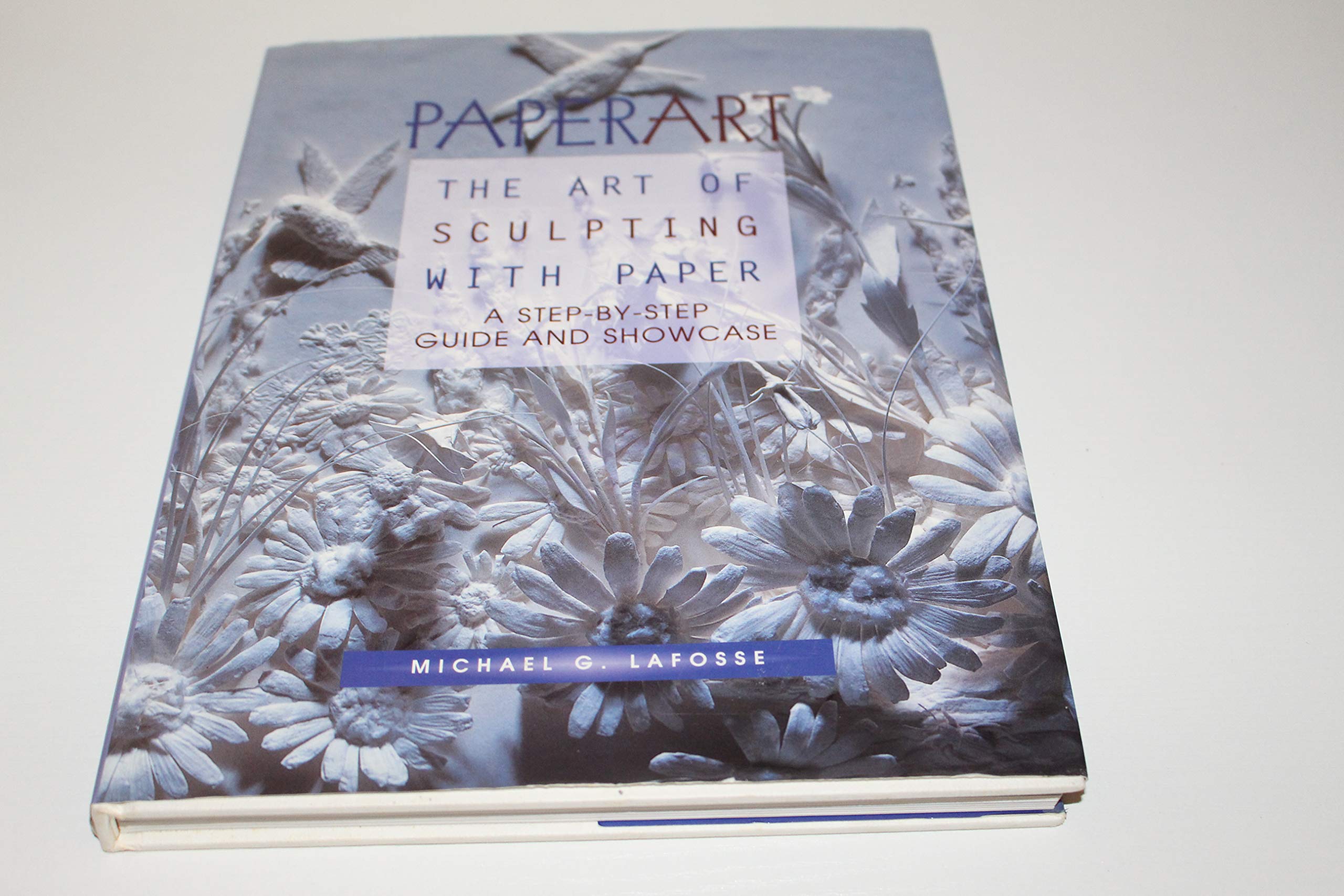 Paperart: The Art of Sculpting With Paper a StepByStep Guide and Showcase,Used
