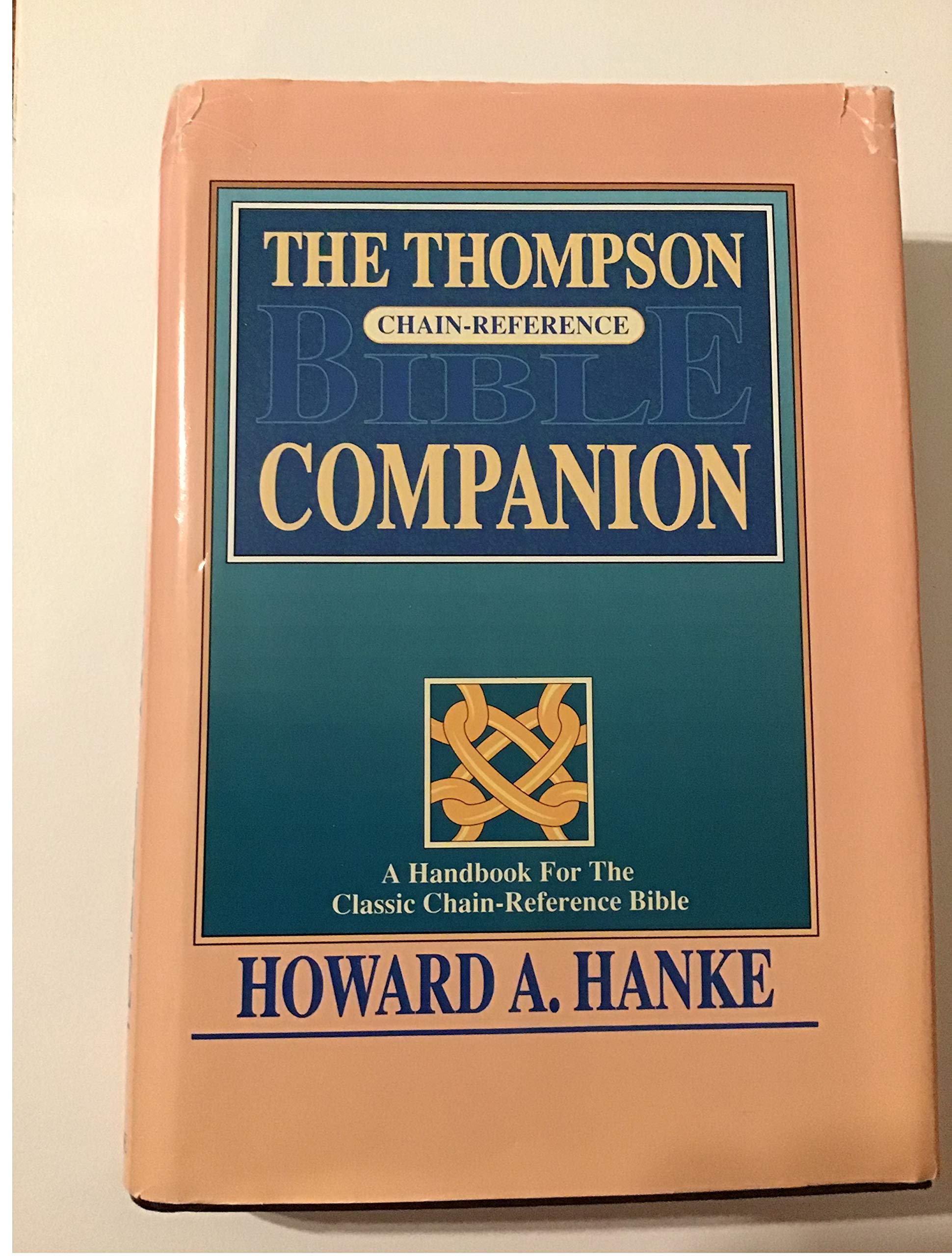 The Thompson Chain Reference Bible Companion: A Handbook for the Classic Chain Reference Bible,Used