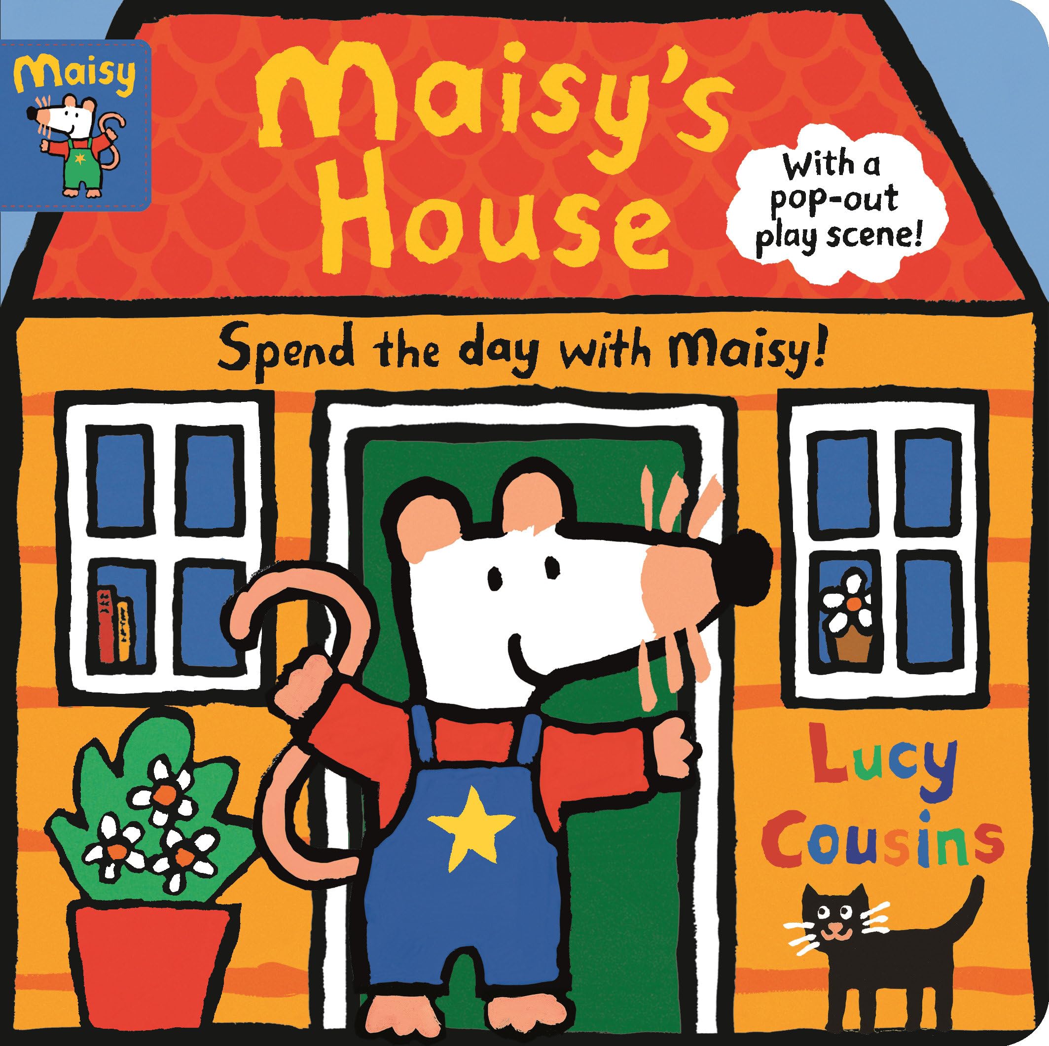Maisy's House: Complete with Durable Play Scene: A FoldOut and Play Book,New