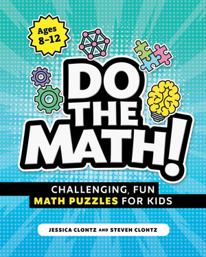Do The Math!: Challenging, Fun Math Puzzles For Kids,New