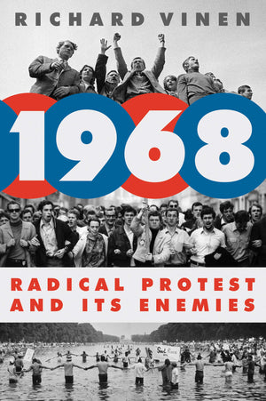 1968: Radical Protest and Its Enemies,Used