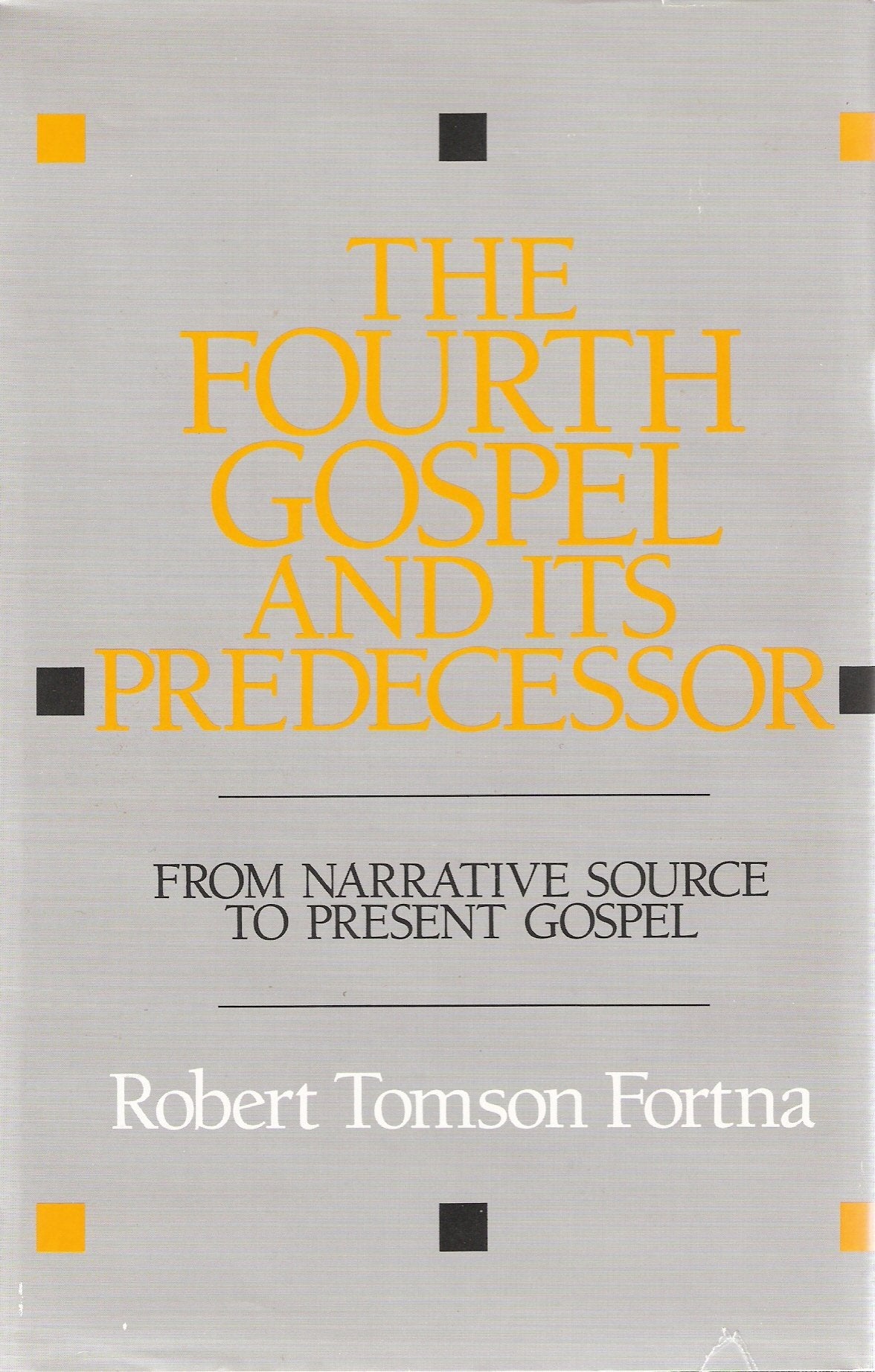 The Fourth Gospel and Its Predecessor: From Narrative Source to Present Gospel,Used