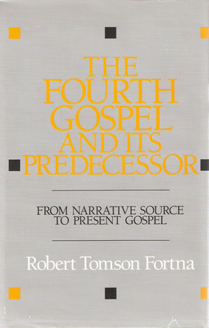 The Fourth Gospel and Its Predecessor: From Narrative Source to Present Gospel,Used