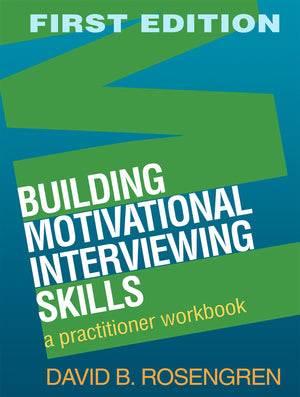 Building Motivational Interviewing Skills: A Practitioner Workbook (Applications of Motivational Interviewing),Used