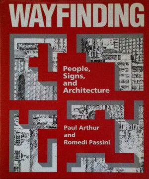 Wayfinding: People, Signs, And Architecture,New