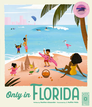 Only In Florida: Weird And Wonderful Facts About The Sunshine State (The 50 States),New