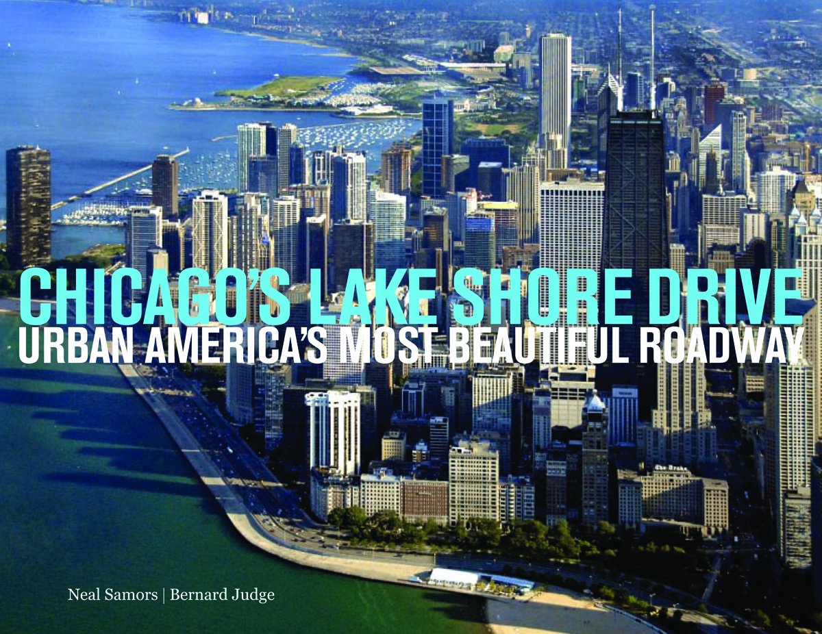 Chicago's Lake Shore Drive: Urban America's Most Beautiful Roadway,Used