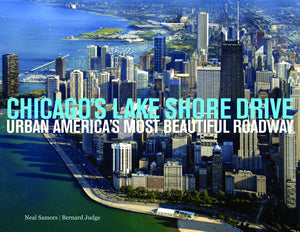 Chicago's Lake Shore Drive: Urban America's Most Beautiful Roadway,Used