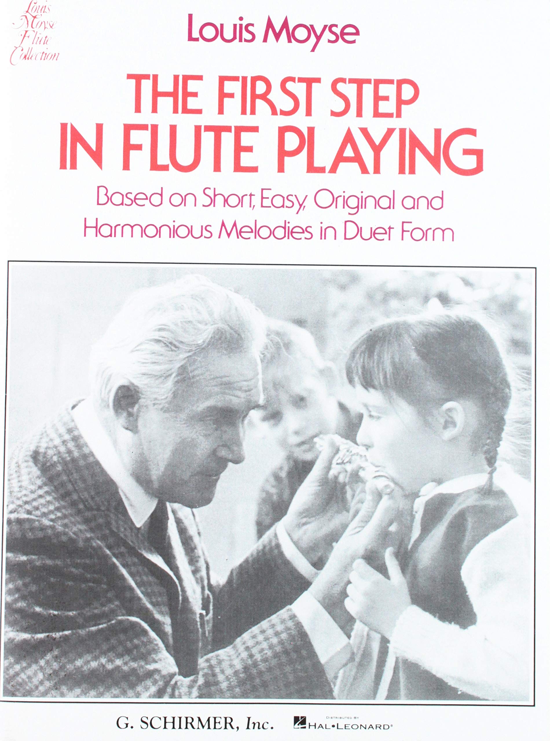 The First Step in Flute Playing: Based on Short, Easy, Original and Harmonious Melodies in Duet Form (Louis Moyse Flute Collecti,Used