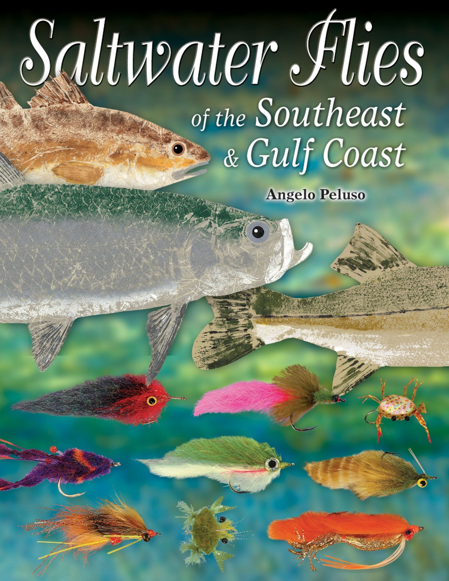 Saltwater Flies Of The Southeast & Gulf Coasts,Used