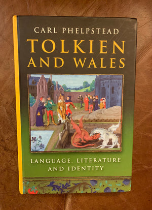 Tolkien and Wales: Language, Literature and Identity,New