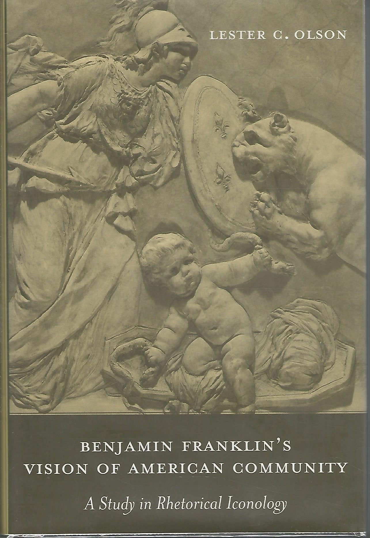 Benjamin Franklin's Vision of American Community: A Study in Rhetorical Iconology (Studies in Rhetoric/Communication),Used