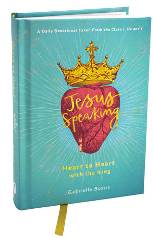 Jesus Speaking: Heart To Heart With The King