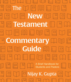 The New Testament Commentary Guide: A Brief Handbook for Students and Pastors,Used