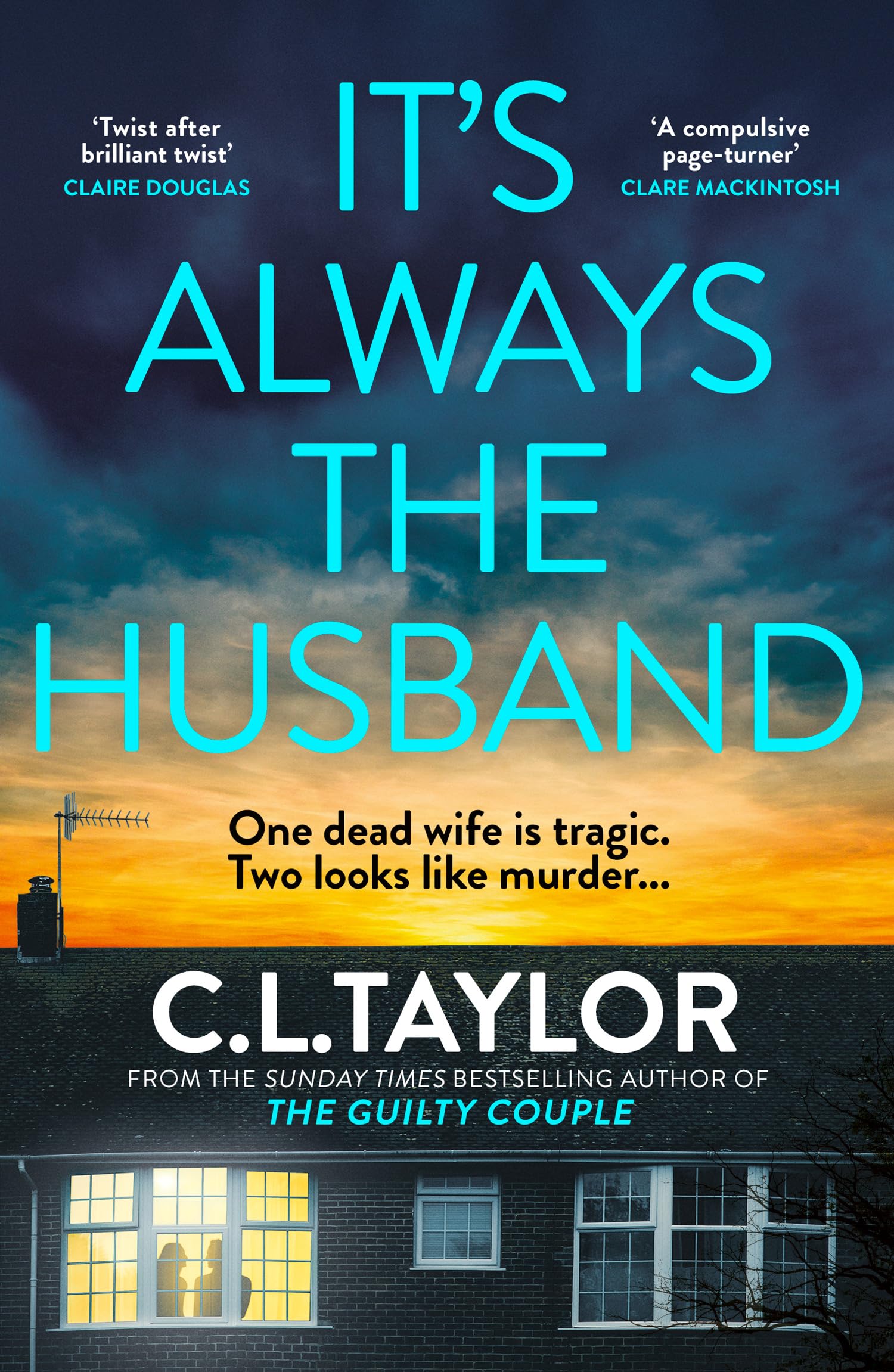ItS Always The Husband: The Brand New NailShredding Psychological Thriller For 2025 From The Million Copy And Sunday Times Best