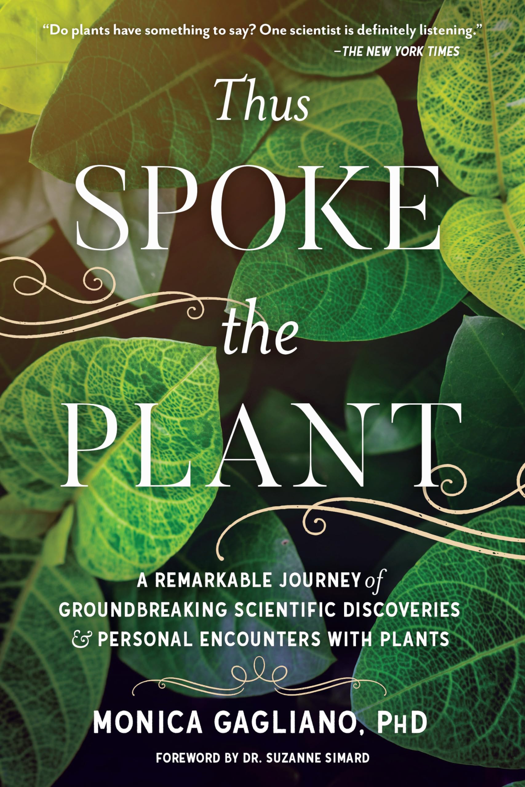 Thus Spoke the Plant: A Remarkable Journey of Groundbreaking Scientific Discoveries and Personal Encounters with Plants,New