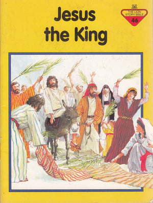 Jesus the King (The Lion Story Bible, 46),Used
