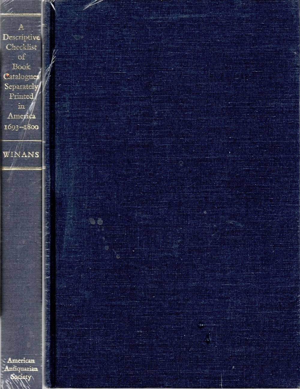 A Descriptive Checklist Of Book Catalogues Separately Printed In America, 16931800,New