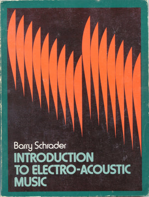Introduction to ElectroAcoustic Music