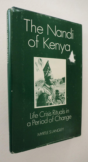 The Nandi Of Kenya: Life Crisis Rituals In A Period Of Change-used