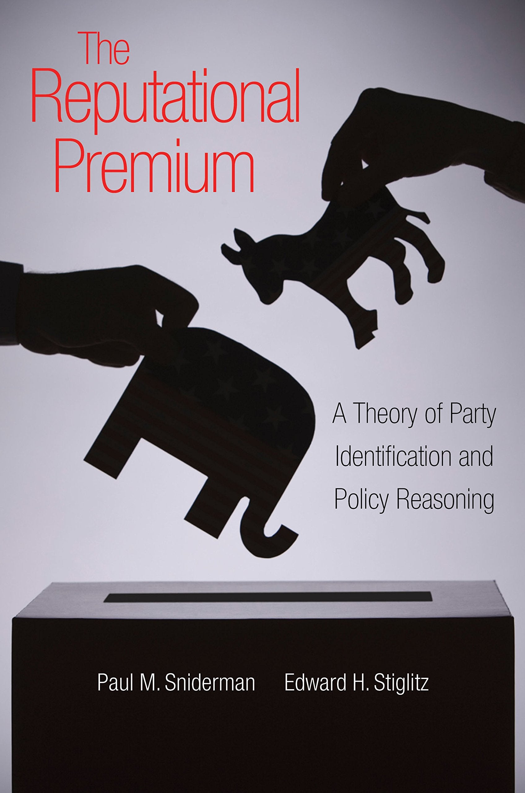 The Reputational Premium: A Theory Of Party Identification And Policy Reasoning,Used